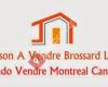 A Tous Maison a vendre Condo A vendre Montreal Laval
