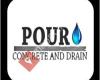 Pour Concrete and Drain