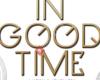 IN GOOD TIME