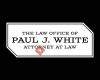 Law Office of Paul J. White