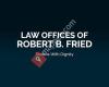 Law Offices of Robert B. Fried