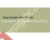 Vancouver Centre for Cosmetic & Implant Dentistry